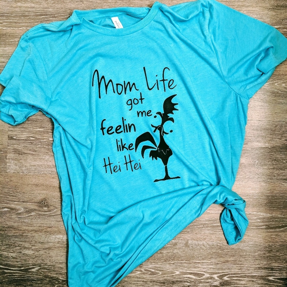 Mom life Hei Hei shirt
